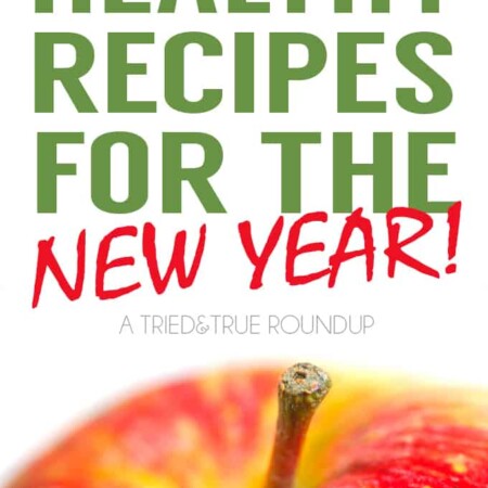 Healthy Recipes to Start Your Year Off Right! - An All Things Creative Round Up from Tried & True