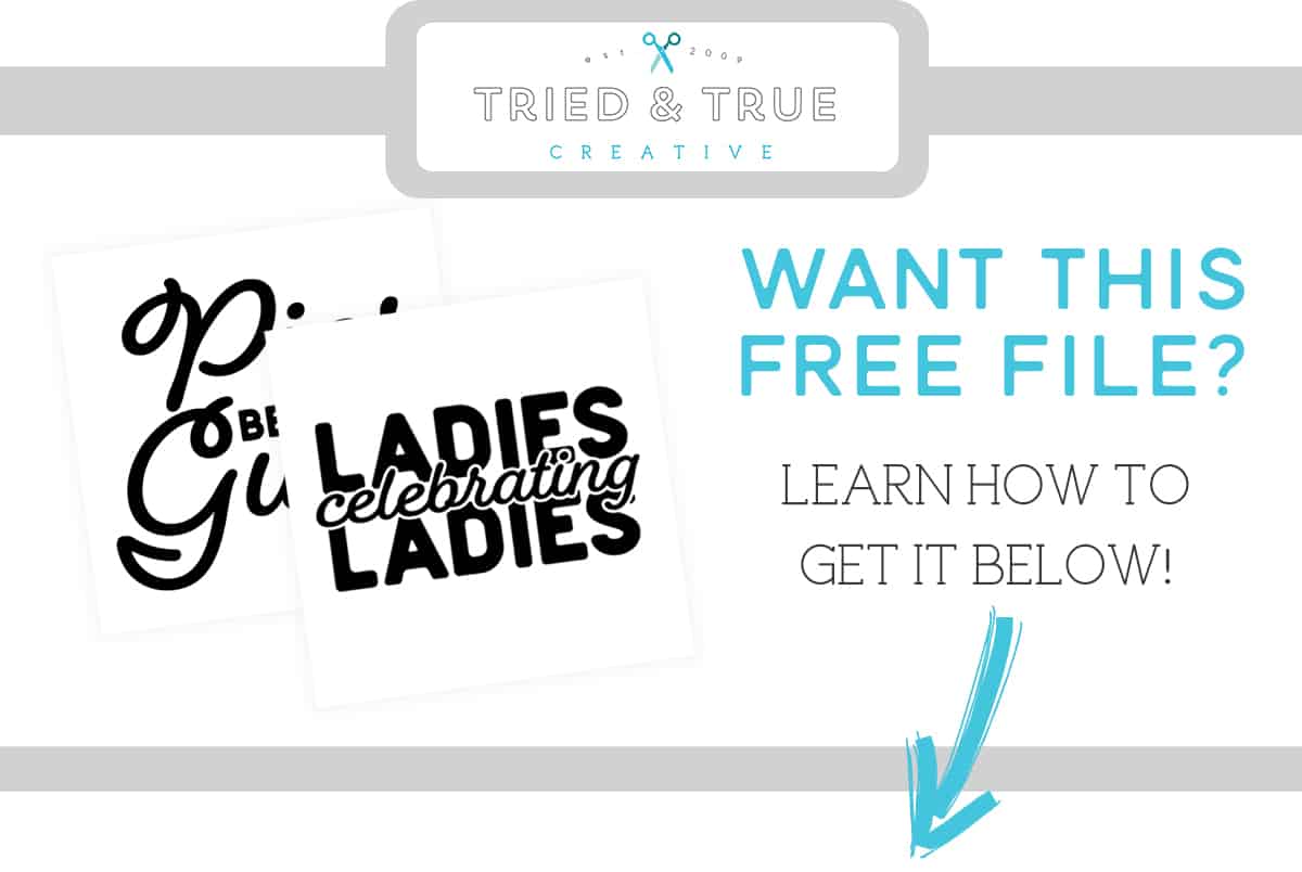 Tried & True Creative Galentine's Day Free SVG Files offer instructions.