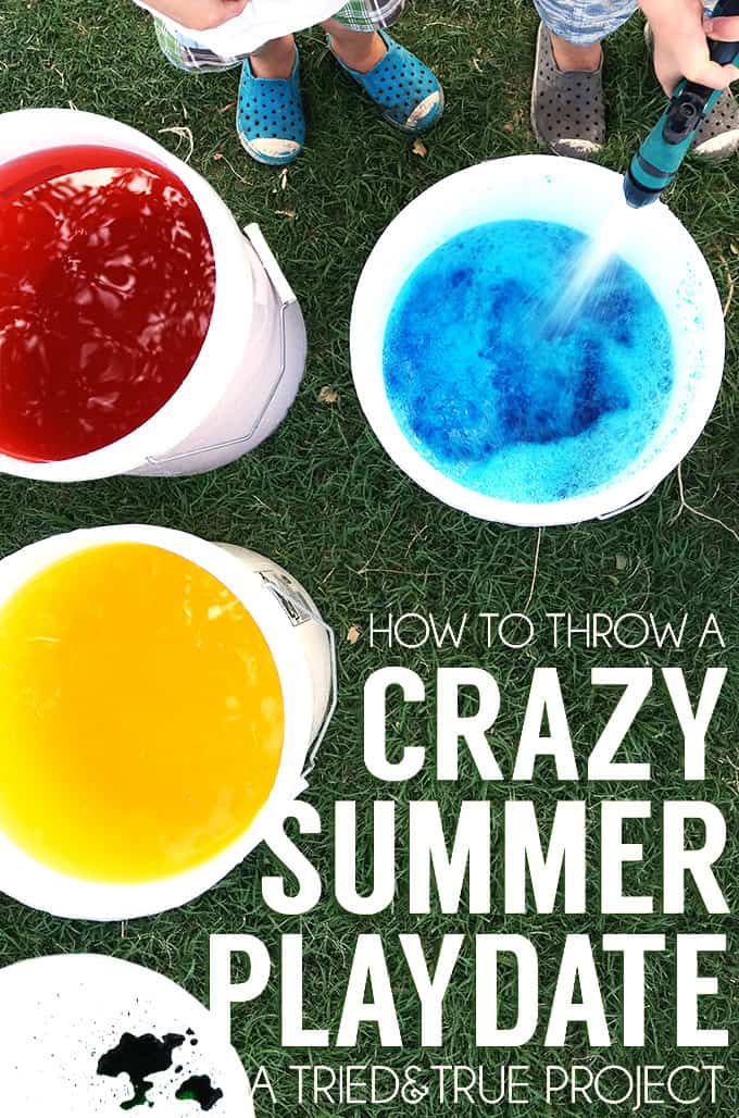 How To Throw A Crazy Summer Playdate - A Tried & True Project